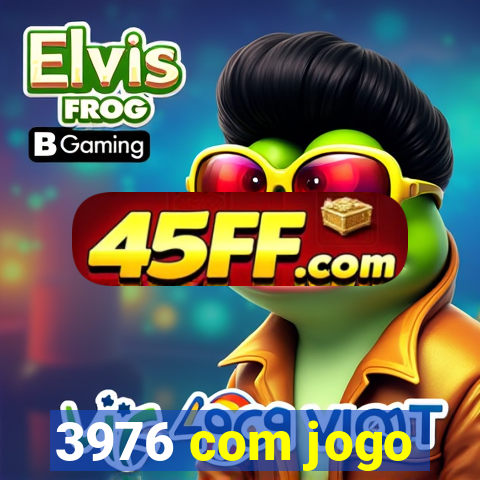 3976 com jogo